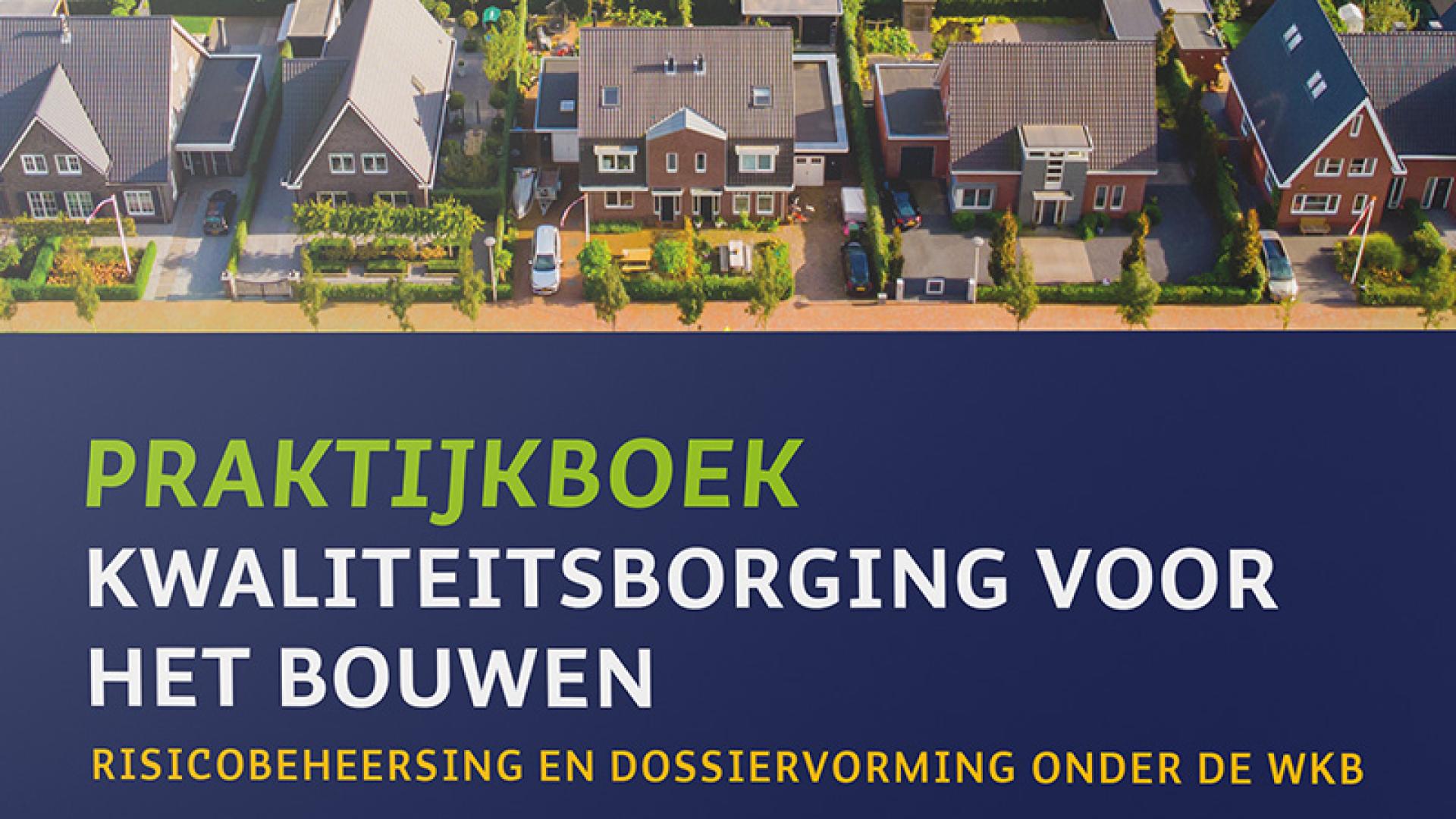 Praktijkboek Kwaliteitsborging voor het bouwen